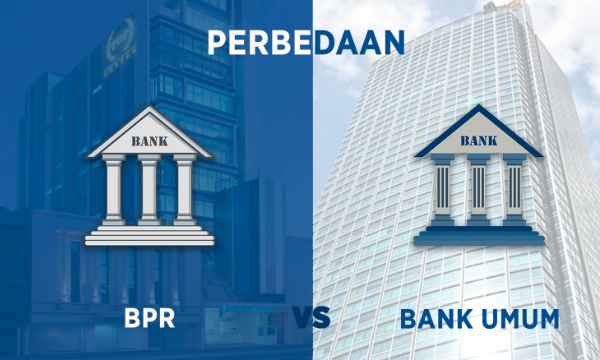Perbedaan BPR dan Bank Umum yang Perlu Diketahui